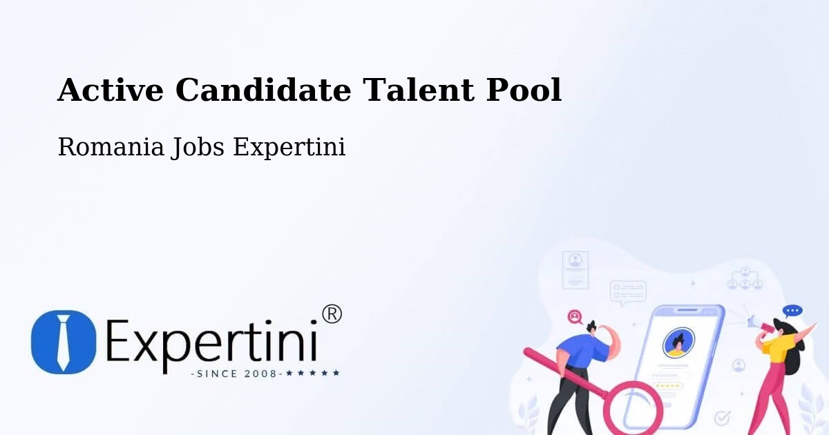 Active Candidate Talent Pool – Creţeni - Romania Jobs Expertini