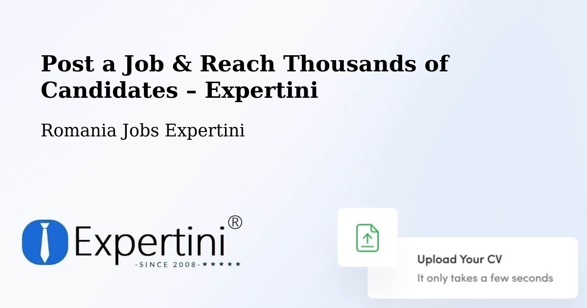 Post a Job in Creţeni – Hire the Right Talent - Creţeni, Romania Jobs Expertini