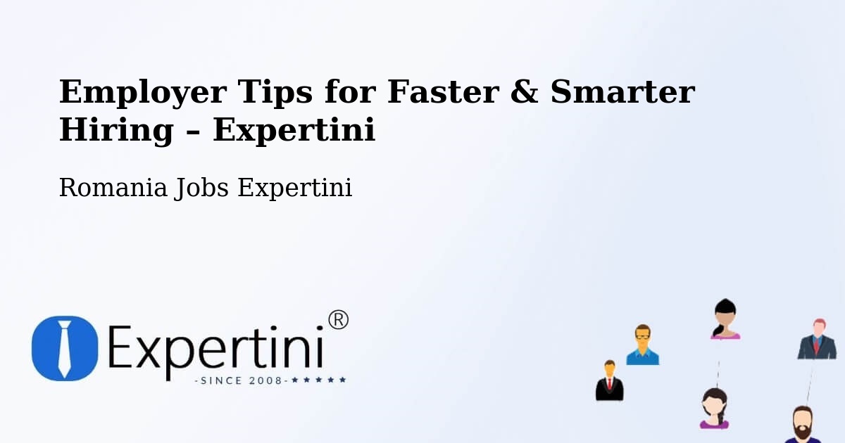 Employer Tips for Hiring & Recruitment – Creţeni - Creţeni, Romania Jobs Expertini