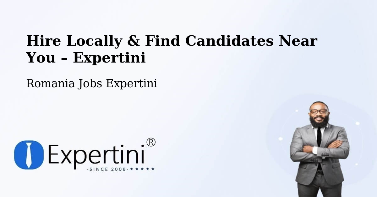 Hire Locally in Creţeni – Find Qualified Candidates Near You - Creţeni, Romania Jobs Expertini