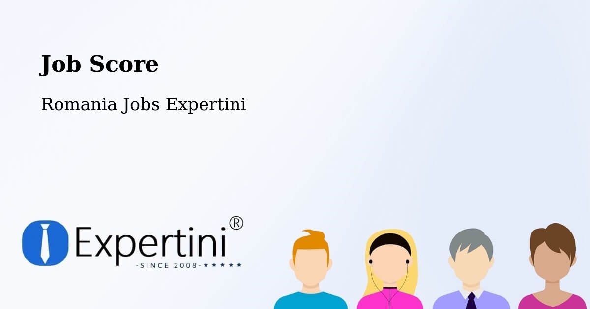 Job Score & Job Description Score Tool – Creţeni - Romania Jobs Expertini
