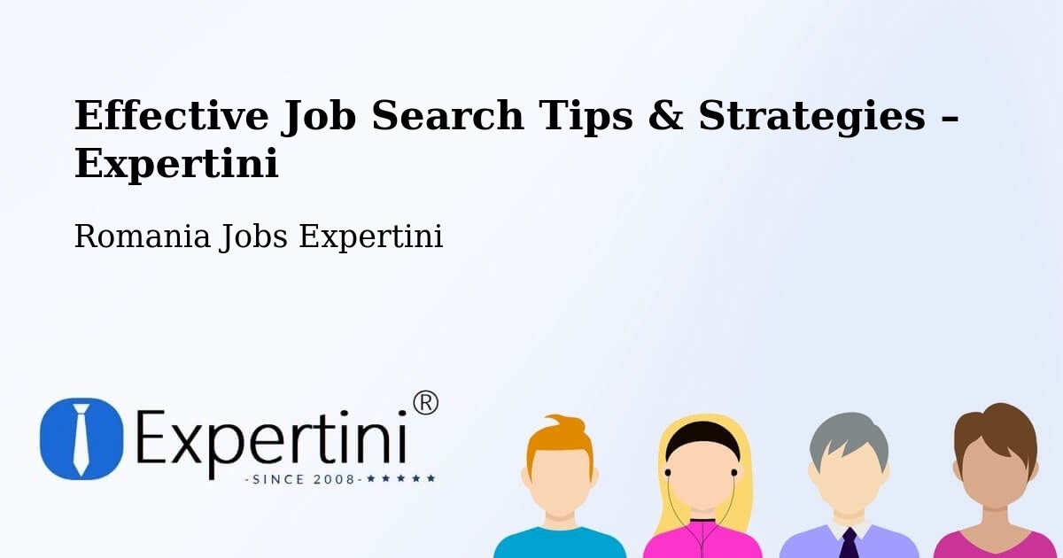Job Search Tips & Strategies for Job Seekers – Creţeni - Creţeni, Romania Jobs Expertini